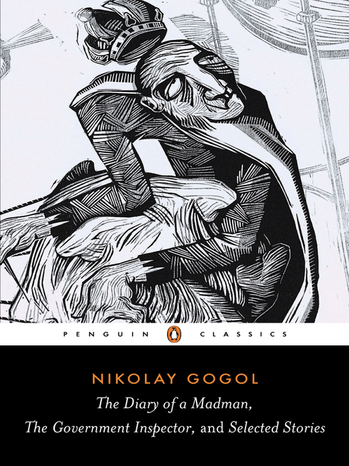 Title details for The Diary of a Madman, The Government Inspector, and Selected Stories by Nikolai Gogol - Available
